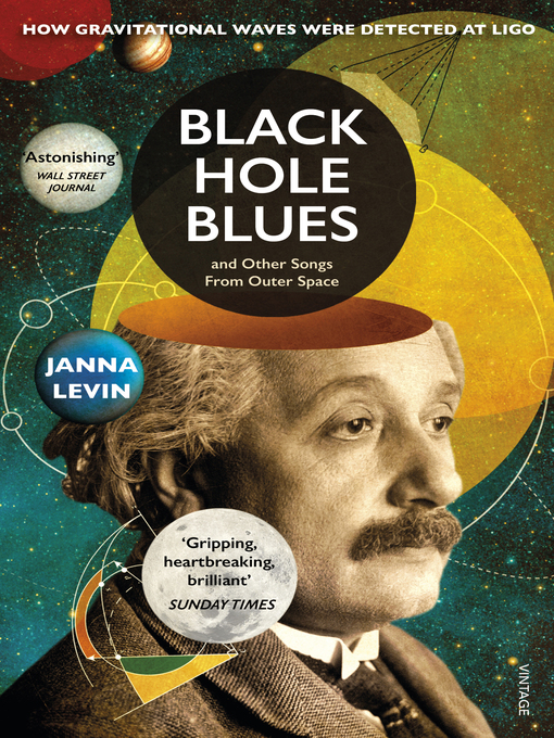 Title details for Black Hole Blues and Other Songs from Outer Space by Janna Levin - Wait list